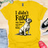 I didn’t fart, my butt just blew a kiss - V10 - Obedient and Cute T-Shirt